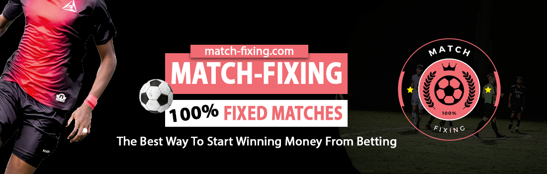 FIXED MATCHES BETTING TIPS